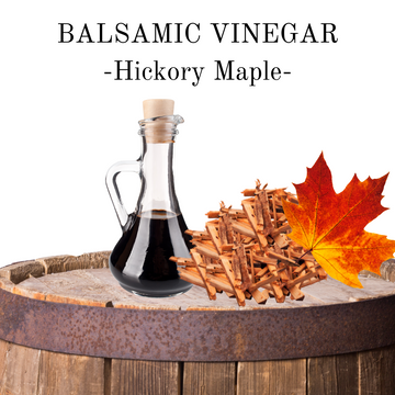 Balsamic Vinegar - Hickory Maple