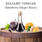 Balsamic Vinegar - Elderberry Ginger Honey